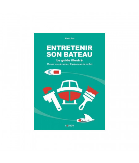 VAGNON Entretenir son bateau