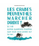 VAGNON Les crabes peuvent-ils marcher droit ?