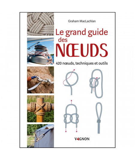 VAGNON Grand guide des noeuds