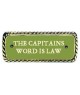 Plaque bronze CAPTAIN'S WORD IS LAW