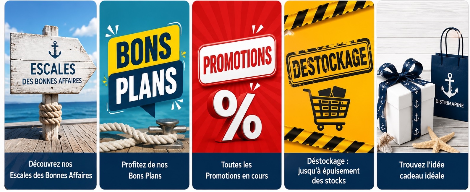 Découvrez les meilleures affaires DistriMarine : Escales des Bonnes Affaires, Bons Plans, Promotions, Déstockage et Idées Cadeaux.